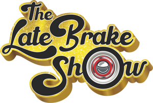 The Late Brake Show